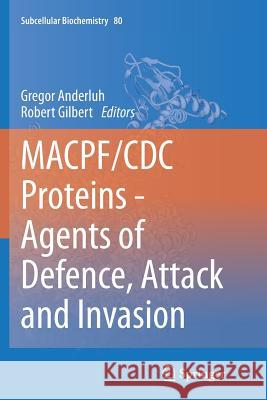 Macpf/CDC Proteins - Agents of Defence, Attack and Invasion Anderluh, Gregor 9789402403398 Springer - książka