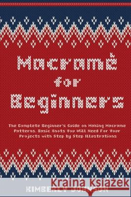 Macramè for Beginners Johnson, Kimberly 9781801886246 Kimberly Johnson - książka