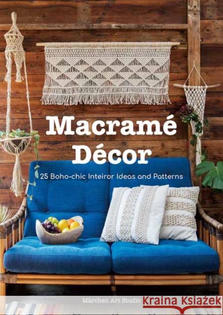 Macrame Decor: 25 Boho-Chic Patterns and Project Ideas Marchen Art Studio 9784865051681 Nippan Ips - książka