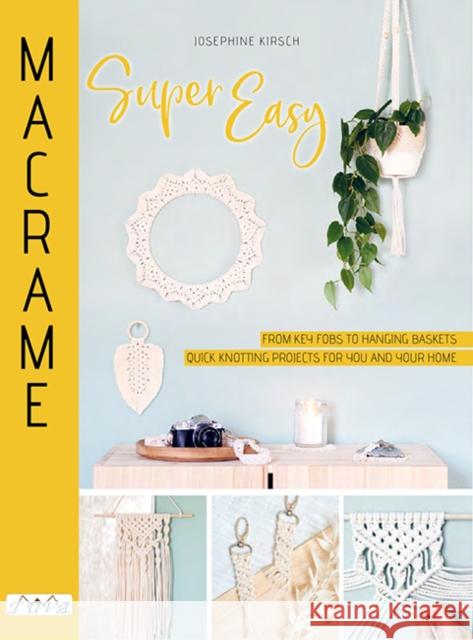 Macrame Super Easy Josephine Kirsch 9786057834621 Tuva Publishing - książka