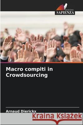 Macro compiti in Crowdsourcing Dierickx, Arnaud 9786208834494 Edizioni Sapienza - książka