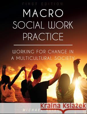 Macro Social Work Practice Michael Reisch 9781516556526 Cognella Academic Publishing - książka