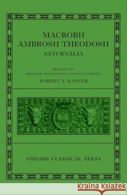 Macrobii Ambrosii Theodosii Saturnalia  9780199571192 Oxford Classical Texts - książka