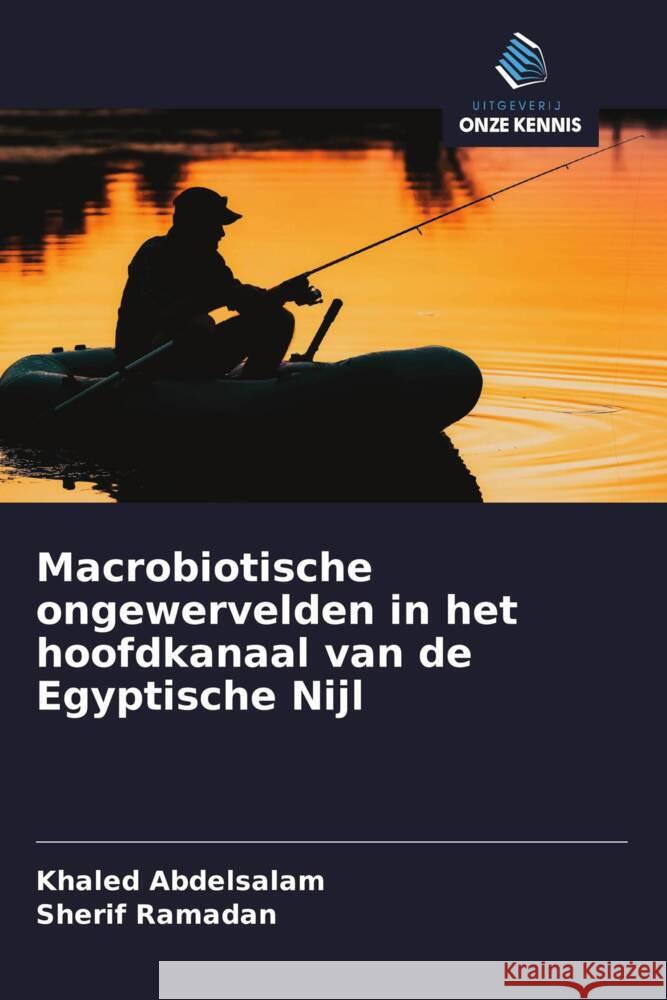 Macrobiotische ongewervelden in het hoofdkanaal van de Egyptische Nijl Abdelsalam, Khaled, Ramadan, Sherif 9786208320379 Uitgeverij Onze Kennis - książka