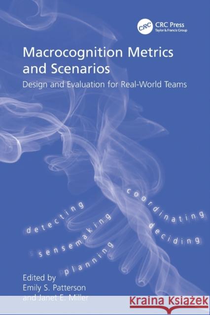 Macrocognition Metrics and Scenarios: Design and Evaluation for Real-World Teams Janet E. Miller 9781138072084 Taylor and Francis - książka