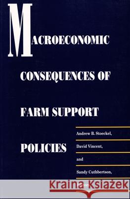 Macroeconomic Consequences of Farm Support Policies A. B. Stoeckel Stoeckel                                 A. B. Stoeckel 9780822309284 Duke University Press - książka