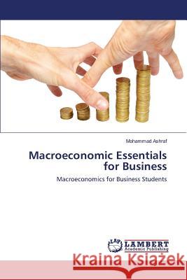 Macroeconomic Essentials for Business Mohammad Ashraf 9783659197987 LAP Lambert Academic Publishing - książka
