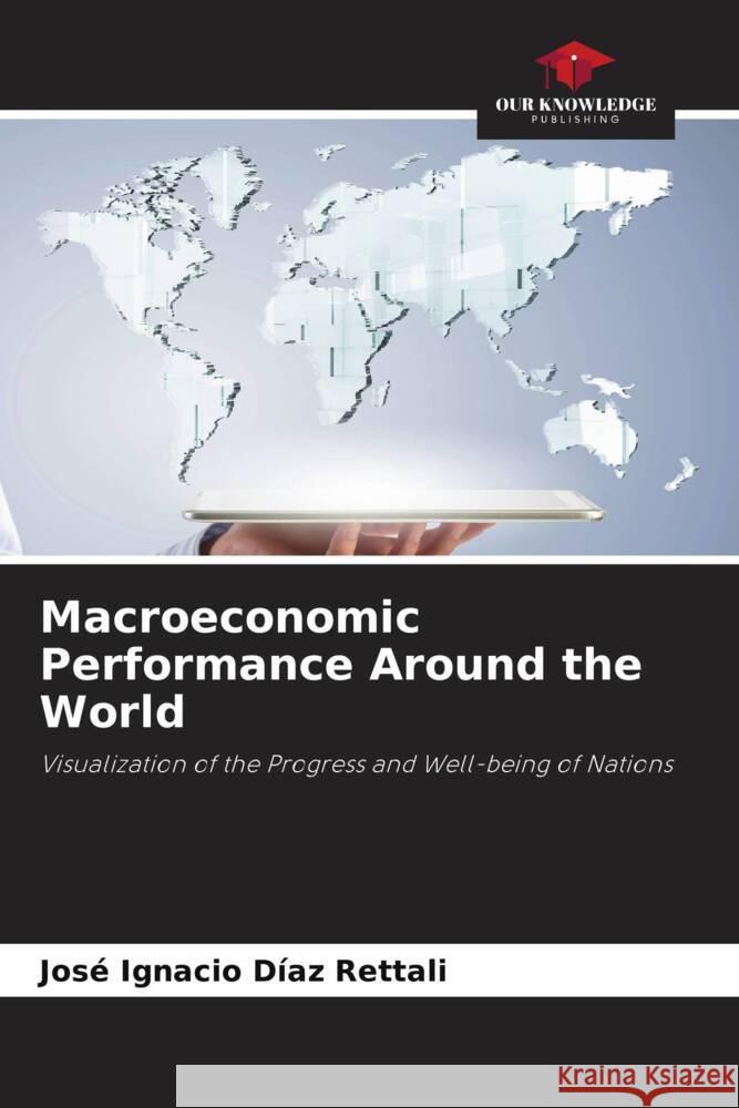 Macroeconomic Performance Around the World Díaz Rettali, José Ignacio 9786206348351 Our Knowledge Publishing - książka