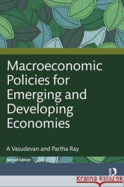 Macroeconomic Policies for Emerging and Developing Economies Partha Ray 9781032622774 Taylor & Francis Ltd - książka