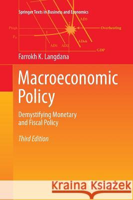 Macroeconomic Policy: Demystifying Monetary and Fiscal Policy Langdana, Farrokh K. 9783319813851 Springer - książka