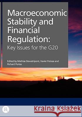 Macroeconomic Stability and Financial Regulation: Key Issues for the G20 Mathias Dewatripont Xavier Freixas Richard Portes 9781907142222 Centre for Economic Policy Research - książka