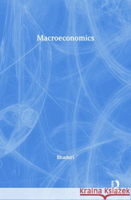 Macroeconomics Amit Bhaduri 9780873323604 Taylor and Francis - książka