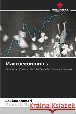 Macroeconomics OUMARI, Loubna, ES-SALMANI, Mourad 9786208860059 Our Knowledge Publishing - książka