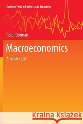 Macroeconomics: A Fresh Start Dorman, Peter 9783662522486 Springer - książka