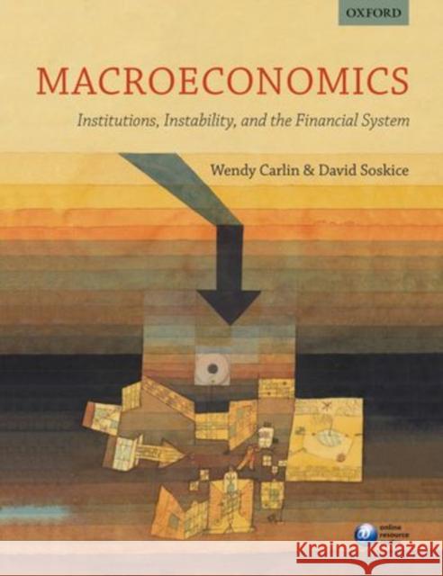 Macroeconomics: Institutions, Instability, and the Financial System Wendy Carlin David Soskice 9780199655793 Oxford University Press - książka