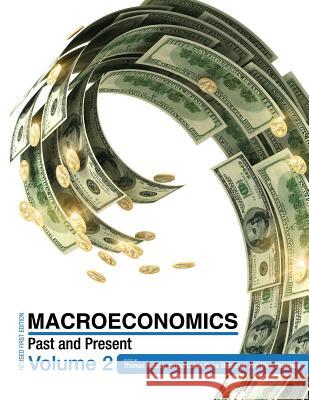 Macroeconomics: Past and Present Volume 2 Thomas Rustici James Caton Dima Shamoun 9781634872836 Cognella Academic Publishing - książka