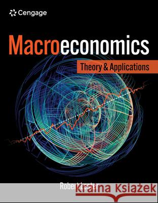 Macroeconomics: Theory and Applications Robert (Colby College) Lester 9780357901779 Cengage Learning, Inc - książka