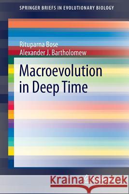 Macroevolution in Deep Time Rituparna Bose Alexander Bartholomew 9781461464754 Springer - książka