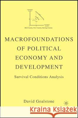 Macrofoundations of Political Economy and Development: Survival Conditions Analysis Goalstone, D. 9781403976215 Palgrave MacMillan - książka