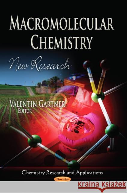 Macromolecular Chemistry: New Research Valentin Gartner 9781624178542 Nova Science Publishers Inc - książka