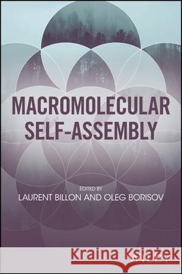 Macromolecular Self–assembly BILLON 9781118887813 John Wiley & Sons Inc - książka