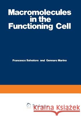 Macromolecules in the Functioning Cell F. Salvatore 9781468434675 Springer - książka