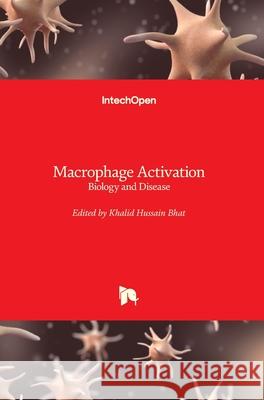 Macrophage Activation: Biology and Disease Khalid Hussain Bhat 9781789846447 Intechopen - książka