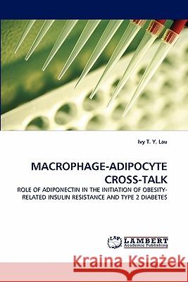 Macrophage-Adipocyte Cross-Talk  9783843378093 LAP Lambert Academic Publishing AG & Co KG - książka