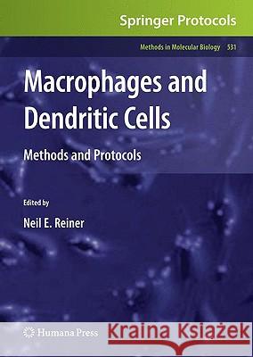 Macrophages and Dendritic Cells: Methods and Protocols Reiner, Neil E. 9781588299727 Humana Press - książka