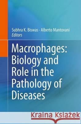 Macrophages: Biology and Role in the Pathology of Diseases Subhra K. Biswas Alberto Mantovani 9781493954872 Springer - książka