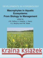 Macrophytes in Aquatic Ecosystems: From Biology to Management: Proceedings of the 11th International Symposium on Aquatic Weeds, European Weed Researc Caffrey, J. M. 9789048173587 Springer - książka