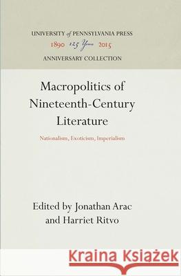 Macropolitics of Nineteenth-Century Literature Jonathan Arac Harriet Ritvo  9780812282085 University of Pennsylvania Press - książka