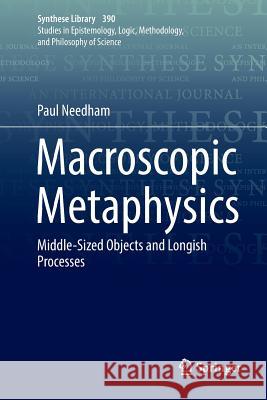 Macroscopic Metaphysics: Middle-Sized Objects and Longish Processes Needham, Paul 9783319890265 Springer - książka