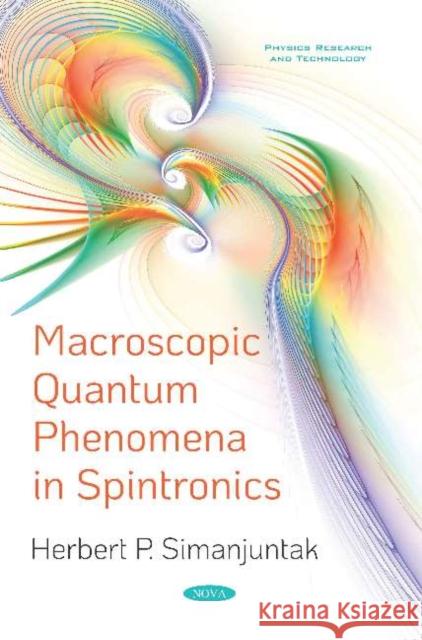Macroscopic Quantum Phenomena in Spintronics Herbert P Simanjuntak   9781536161328 Nova Science Publishers Inc - książka