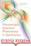 Macroscopic Quantum Phenomena in Spintronics Herbert P Simanjuntak   9781536161328 Nova Science Publishers Inc
