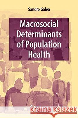 Macrosocial Determinants of Population Health Sandro Galea 9781441924230 Springer - książka