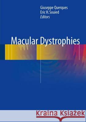 Macular Dystrophies Giuseppe Querques Eric Souied 9783319266190 Springer - książka