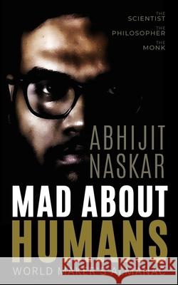 Mad About Humans: World Maker's Almanac Abhijit Naskar 9798632378444 Independently Published - książka