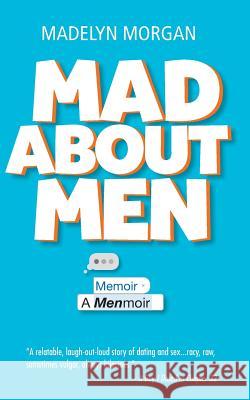 Mad About Men: A Menmoir Madelyn Morgan 9780998297705 Red String Music - książka