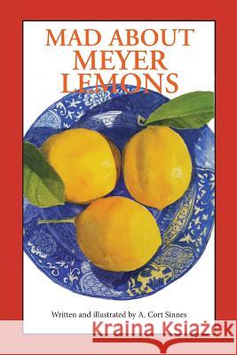 Mad About Meyer Lemons Sinnes, A. Cort 9780692595848 Alfred Cort Sinnes - książka