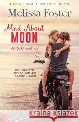 Mad About Moon - Verrückt nach dir Melissa Foster 9781948868211 World Literary Press - książka