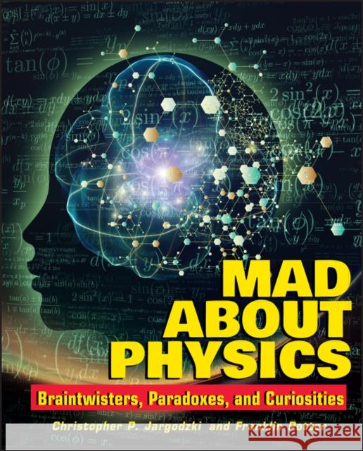 Mad about Physics: Braintwisters, Paradoxes, and Curiosities Potter, Franklin 9780471569619  - książka