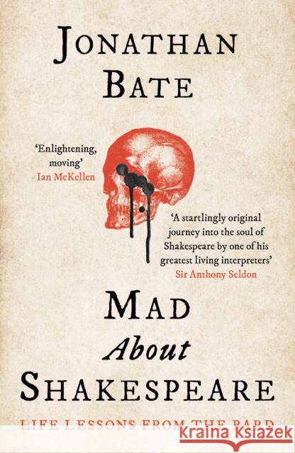Mad about Shakespeare: Life Lessons from the Bard Jonathan Bate 9780008167493 HarperCollins Publishers - książka
