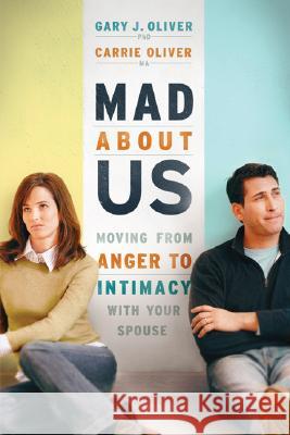 Mad About Us Oliver, Gary J. Phd 9780764204494 Bethany House Publishers - książka