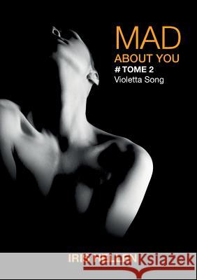 Mad About You: Violetta Song Hellen, Iris 9782322166701 Books on Demand - książka