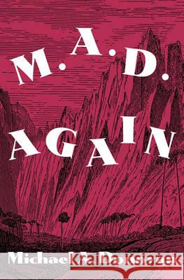M.A.D. Again! Michael A. Donovan 9781419646027 Booksurge Publishing - książka