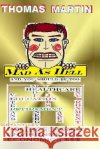 MAD AS HELL (And You Should Be Too): Environmental, Political, Economics and Money Martin, Thomas 9781480196421 Createspace