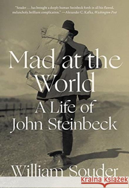Mad at the World: A Life of John Steinbeck William Souder 9780393868326 W. W. Norton & Company - książka