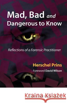 Mad, Bad and Dangerous to Know Prins, Herschel 9781904380795 Waterside Press - książka