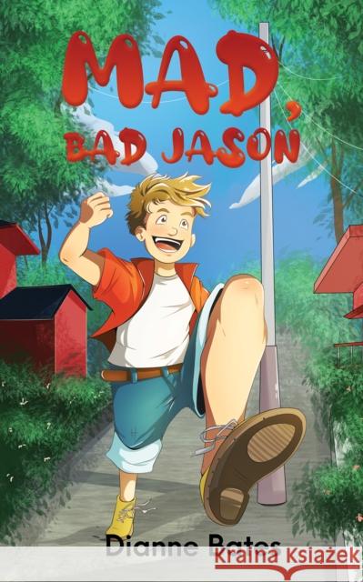 Mad, Bad Jason Dianne Bates 9781528984102 Austin Macauley Publishers - książka